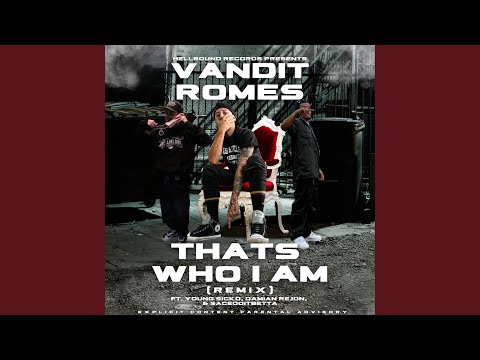 That's Who I Am (Remix) (feat. Young Sicko, Damian L. Rejon & SACEDOITBETTA)