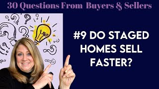 Question #9 - Do Staged Homes Sell Faster?  Janice Allen, Kalamazoo Realtor, Jaqua Realtors