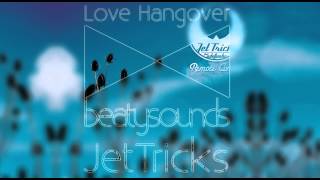 JetTricks - Love Hangover
