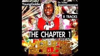 YoungGoldie - The Chapter 1 (FULL MIXTAPE)