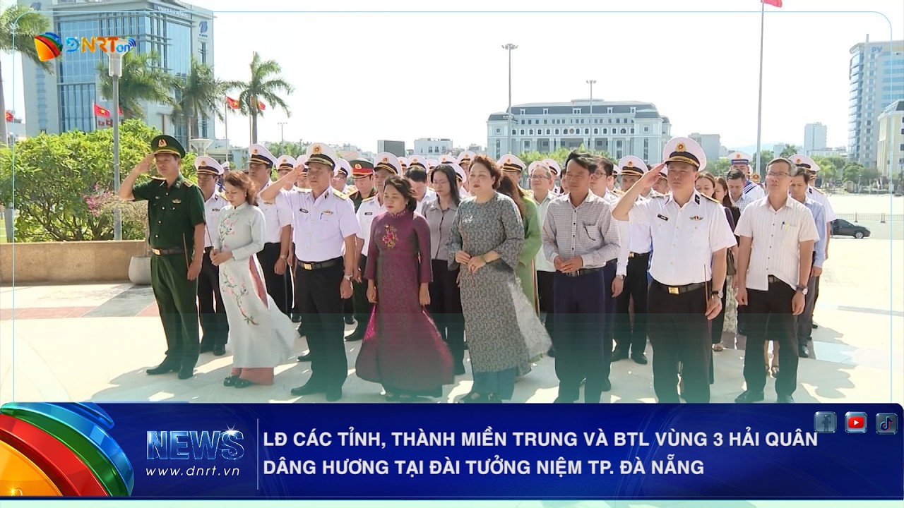 LÃNH ĐẠO CÁC TỈNH, THÀNH MIỀN TRUNG VÀ BTL VÙNG 3 HẢI QUÂN DÂNG HƯƠNG TẠI ĐÀI TƯỞNG NIỆM TP. ĐÀ NẴNG