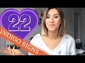 22 SIGNS YOU'RE AN INDIGO CHILD/ADULT 22 SIGNS YOU'RE AN INDIGO CHILD/ADULT