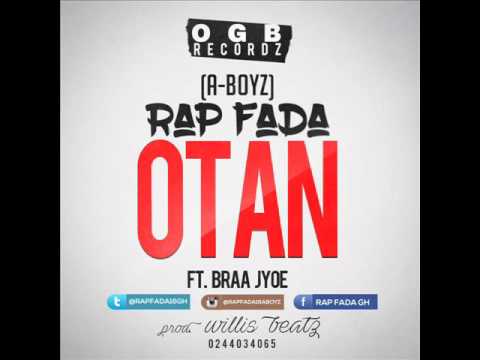 Rap Fada - Otan FT Braa Jyoe Prod By Willis Beatz (AUDIO SLIDE 2016)