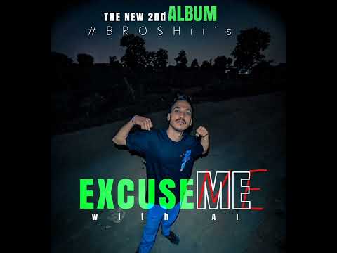 SHAAMIL HOON - BROSHii | EXCUSE ME