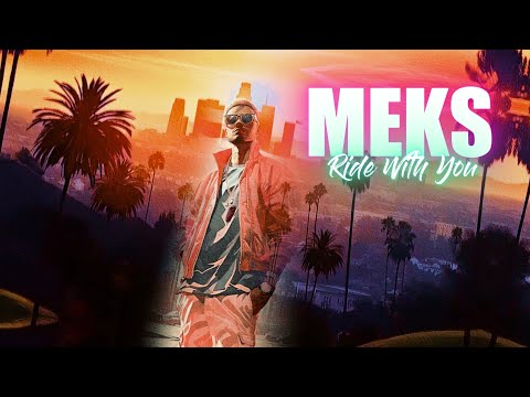Meks - Ride With You (Official Music Video)