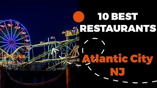 10 Best Restaurants in Atlantic City, New Jersey (2022) - Top places locals eat in Atlantic City, NJ