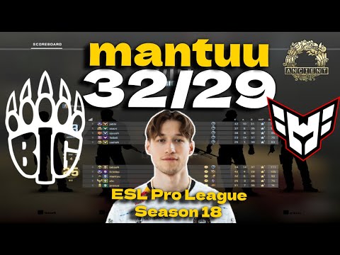 CSGO POV BIG mantuu (32/29) vs Heroic (Ancient) @ ESL Pro League Season 18
