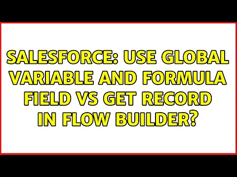 Salesforce: Use global variable and formula field vs get record in flow builder?