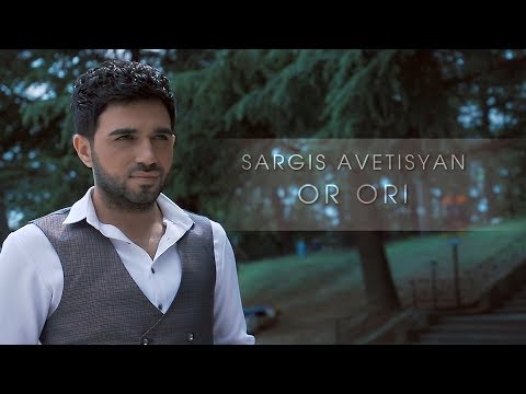 Sargis Avetisyan - Or Ori