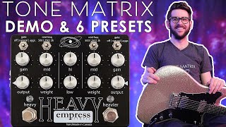 Video thumbnail for Empress Heavy | 6 User Presets Demo | Tone Matrix #06 by Matt Pula