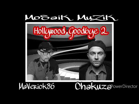 MaVerick86 & Chakuza - 18. Hollywood Goodbye 2