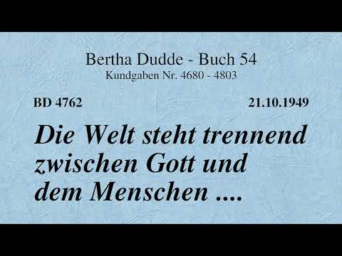 BD 4762 - DIE WELT STEHT TRENNEND ZWISCHEN GOTT UND DEM MENSCHEN ....