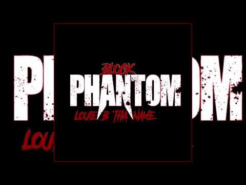 Louie B Tha Name - Block Phantom
