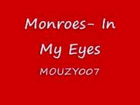 Monroes- In My Eyes
