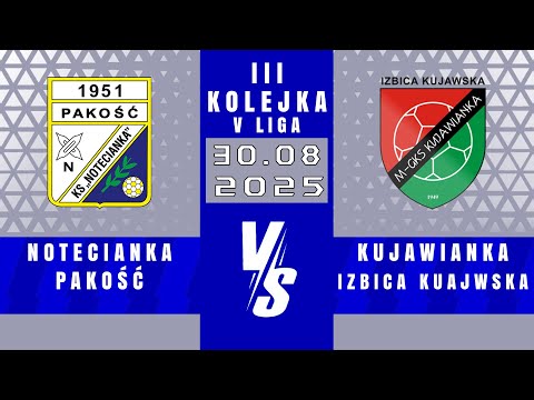 V LIGA | Notecianka Pakość -  Kujawianka Izbica Kujawska | 5 - 1