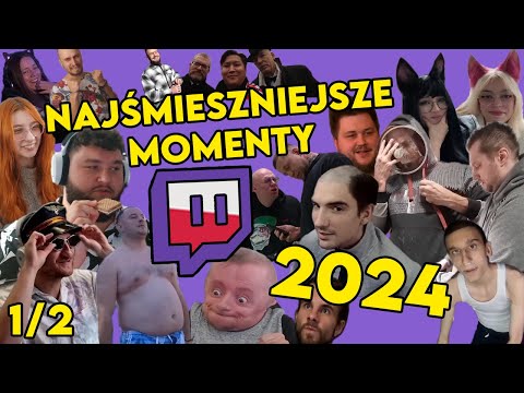 NAJŚMIESZNIEJSZE MOMENTY POLSKIEGO TWITCHA 2024 😂 (1/2)