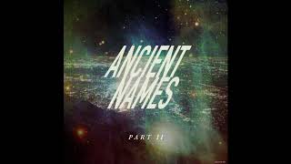Lord Huron - Ancient Names (Part II)