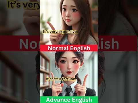Normal English Vs Advance English 30 | It’s very expensive. It costs a fortune.