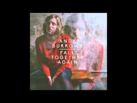 Andy Burrows (& Tom Smith) - Watch Me Fall Again