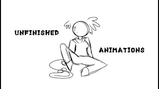 Unfinished Animations 2021
