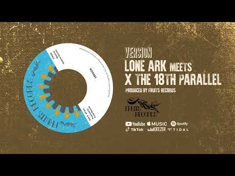 Lone Ark meets The 18th Parallel - Version (Defend) [Official Audio]