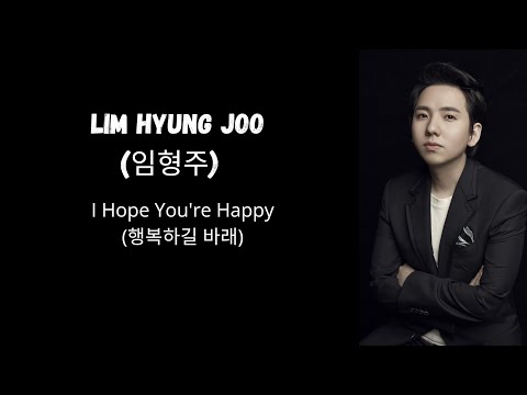 [Lirik terjemahan] Lim Hyung Joo (임형주) - I Hope You're Happy (행복하길 바래) ost My Sassy Girl Chunhyang