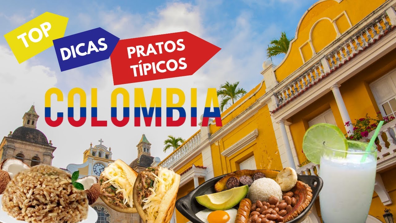CULINÁRIA TÍPICA I COLÔMBIA - TOP DICAS