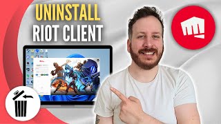 How To Uninstall Riot Games Client