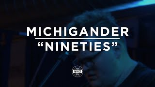 Michigander - "Nineties" (Live @ The Loft)