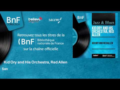 Kid Ory and His Orchestra, Red Allen - San