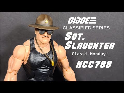 HCC788 - G.I. Joe Classified SGT. SLAUGHTER! Classi-Monday review