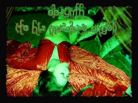 Absynth (To His Macabre Angel) - Artemisia Absinthium Absinthism