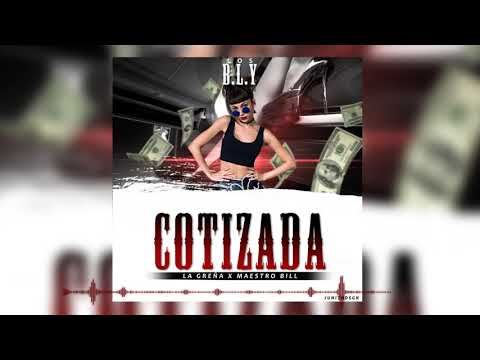 Los B.L.Y - Cotizada ( Prod.BY: La Greña Y Maestro Bill )