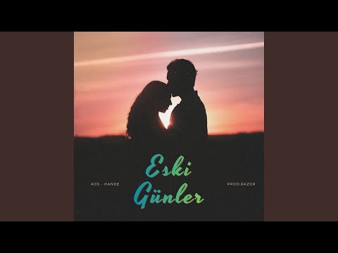 Eski Günler (feat. Hande)