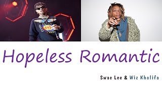 Wiz Khalifa (위즈 칼리파) - Hopeless Romantic (Feat. Swae Lee) (가사/번역) [Eng|Han]