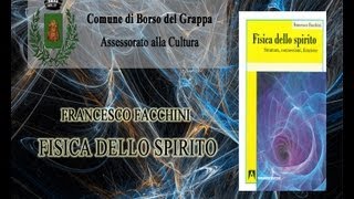 preview picture of video 'Dottor FRANCESCO FACCHINI presenta il libro FISICA DELLO SPIRITO'