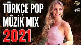 TÜRKÇE POP REMİX ŞARKILAR 2021 🔥 Yeni Şarkılar 2021 Türkçe Pop