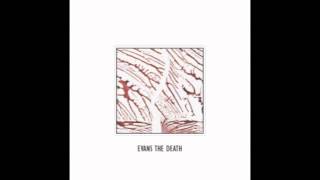Evans the Death - Wet Blanket