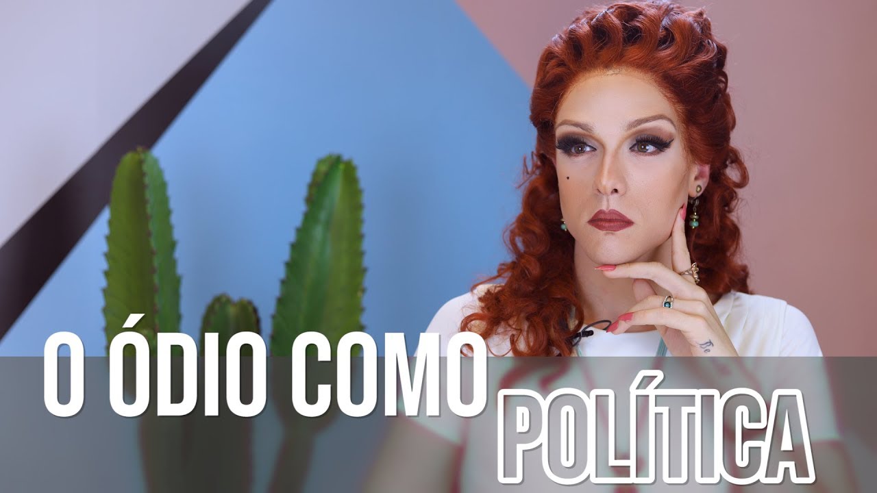 ÓDIO COMO POLÍTICA