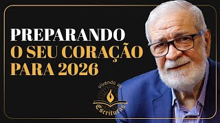 Preparando o seu coração para 2026 - Augustus Nicodemus | #VivendoAsEscrituras