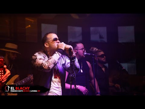 Perdido Sin Ti | El Blachy | Video En Vivo | Lovera Vip
