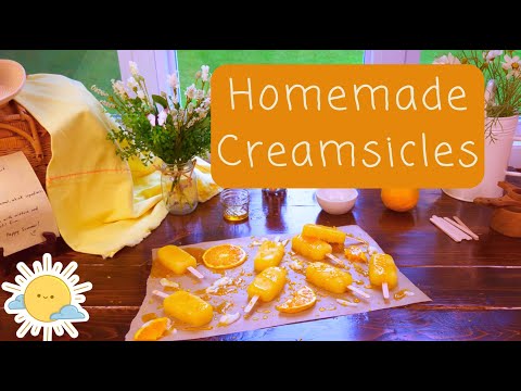 Easy Summer Recipe: Homemade Orange Creamsicles