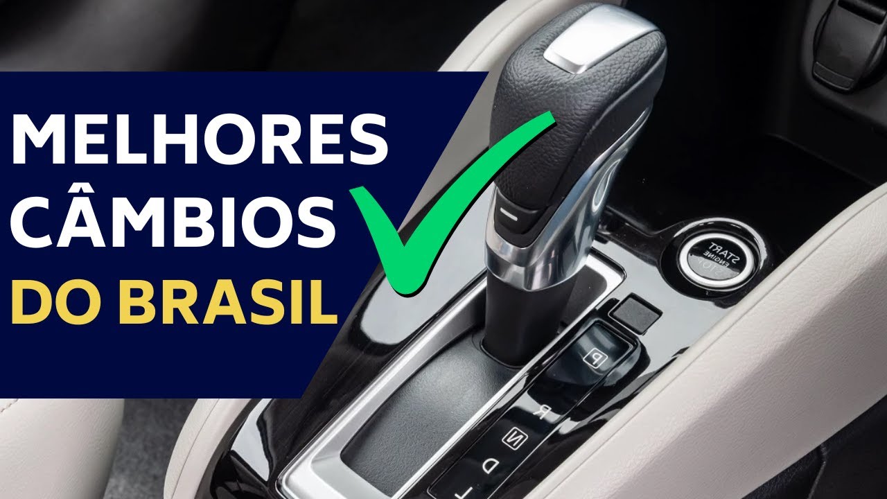 OS 3 MELHORES CÂMBIOS AUTOMÁTICOS DO BRASIL