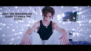 (Music Video) Payton Moormeier - Hard to Breathe 🌷