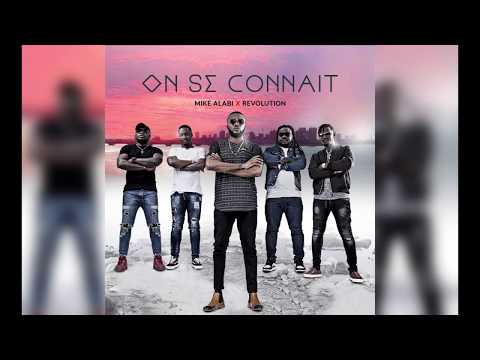 Mike Alabi Ft. Revolution - On se connaît - audio