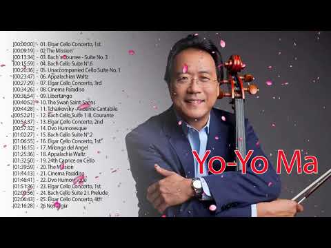 Yo Yo Ma Greatest Hits   Best Of Yo Yo Ma Cello   Yo Yo Ma Playlist 2020