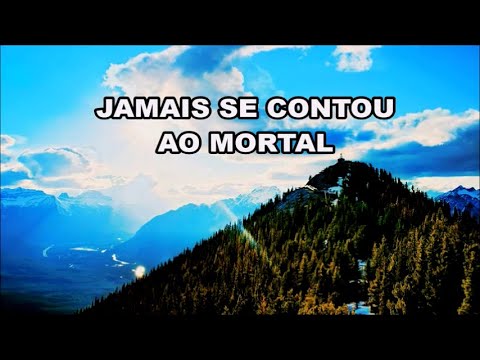 JAMAIS SE CONTOU AO MORTAL - Coral (com letra)