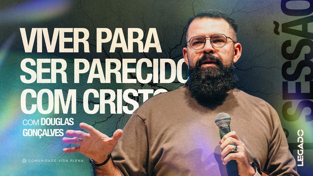 Conferência LEGADO 24 | #01 Douglas Gonçalves