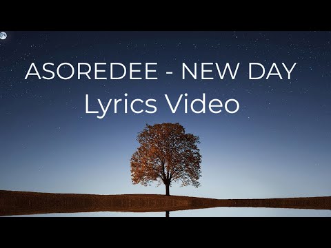 Asoredee - NEW DAY [ Lyrics Video ] | Reystarr XL