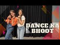 Dance Ka Bhoot MITALI'S DANCE/EASY DANCE